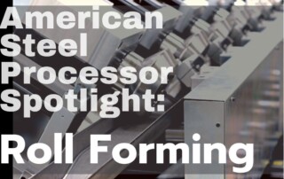 Sheet metal on a roll forming line, bent, and formed into a solid steel rectangular tube. The title of the article, “American Steel Processor Spotlight: Roll Forming” is left justified, in bold white typeface font on top of the picture.