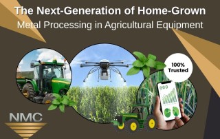 An illustration promoting “The Next-Generation of Home-Grown Metal Processing in Agricultural Equipment” features a tractor, a drone spraying crops, and a hand holding a smart phone displaying agricultural data. The logo “NMC” is also present, along with a “100% Trusted” badge.