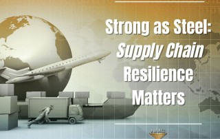 An illustration depicts a globe, an airplane, and cargo containers, accompanied by the text “Strong as Steel, Supply Chain Resilience Matters.” It emphasizes the global nature and resilience of the steel-supply chain.